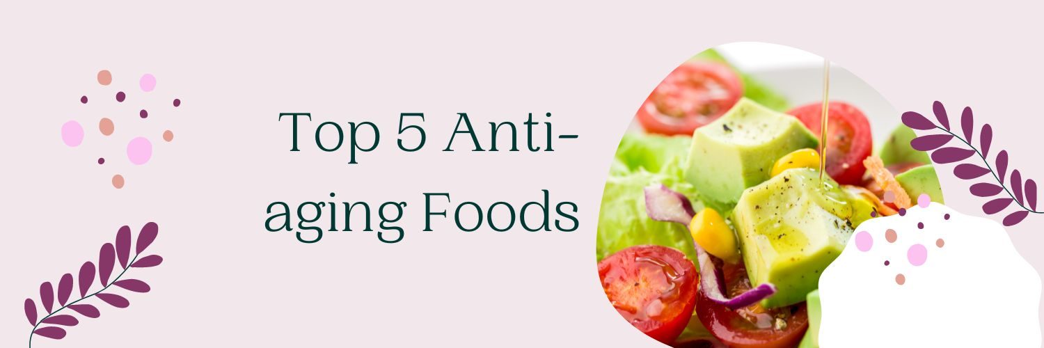 top 5 anti-aging foods - header